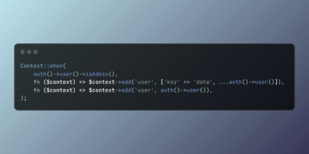 Conditional Context Management Made Easy with Laravel’s Context Facade