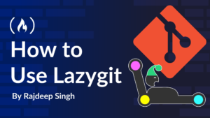 How to Use Lazygit to Improve Your Git Workflow