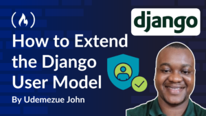 How to Extend the Django User Model