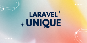 Laravel Unique